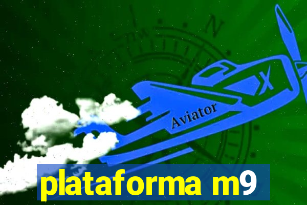 plataforma m9